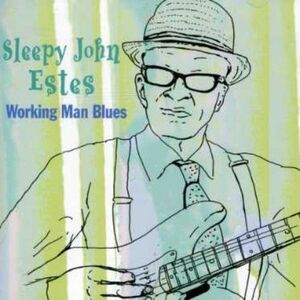 Sleepy John Estes - Working Man's Blues  CD